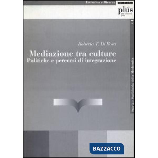 Mediazione tra culture. Politiche e percorsi di integrazione