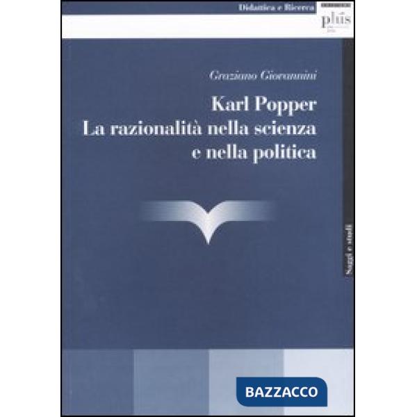 Karl Popper. La razionalità nella scienza e nella politica