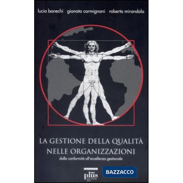 Gestione della qualità nelle organizzazioni. Con CD-ROM (La)