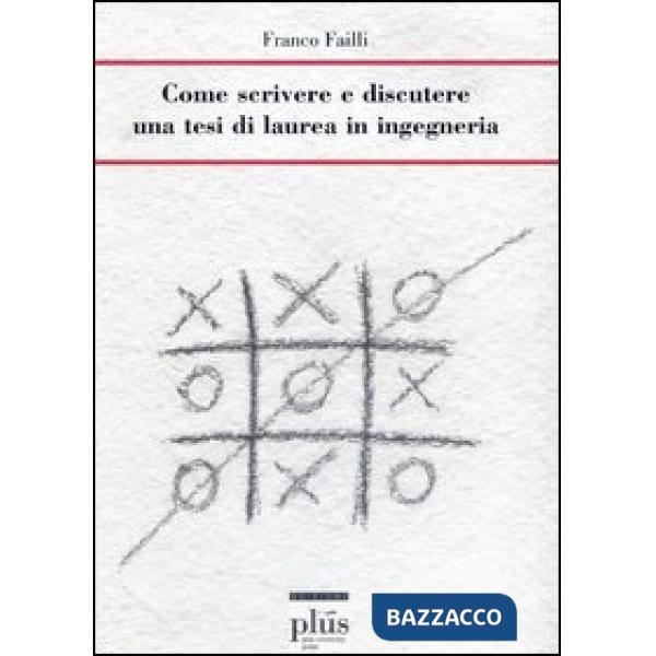 Come scrivere e discutere una tesi di laurea in ingegneria