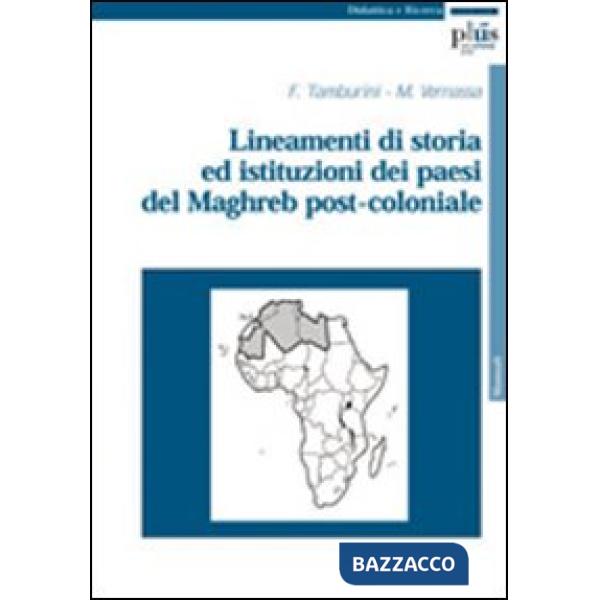 Lineamenti di storia ed istituzioni dei paesi del Maghreb post-coloniale