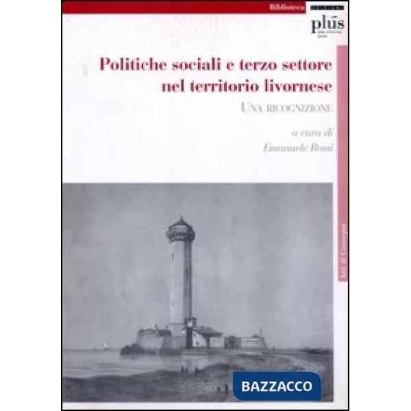 Politiche sociali e terzo settore nel territorio livornese. Una ricognizione