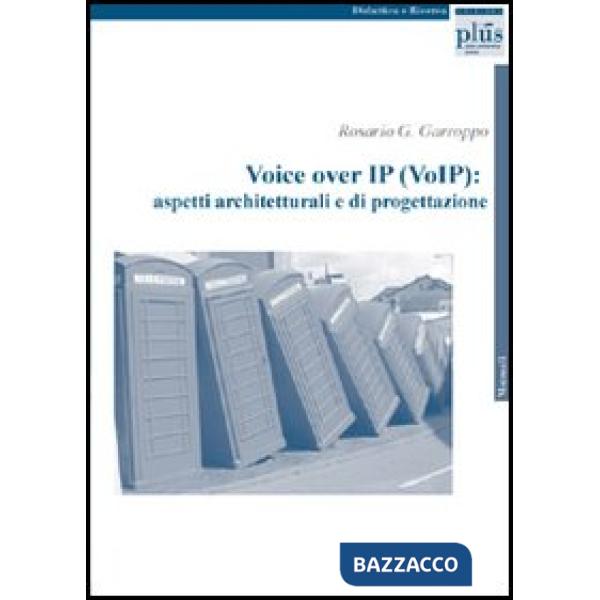 Voice over IP (VoIP). Aspetti architteturali e di progettazione