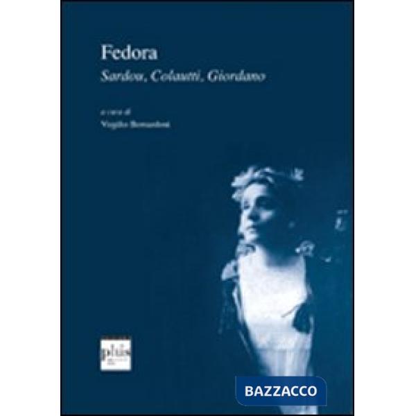 Fedora. Sardou, Colautti, Giordano, Colautti