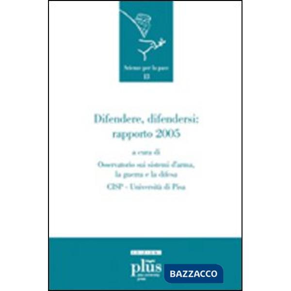 Difendere, difendersi. Rapporto 2005