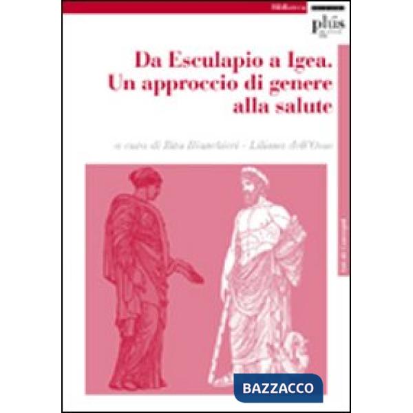 Da Esculapio a Igea. Un approccio di genere alla salute. Atti del Convegno