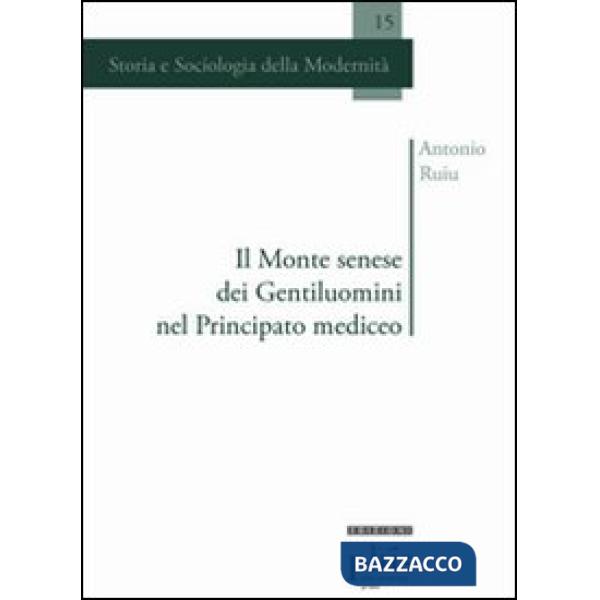 Monte senese dei Gentiluomini nel principato mediceo (Il)