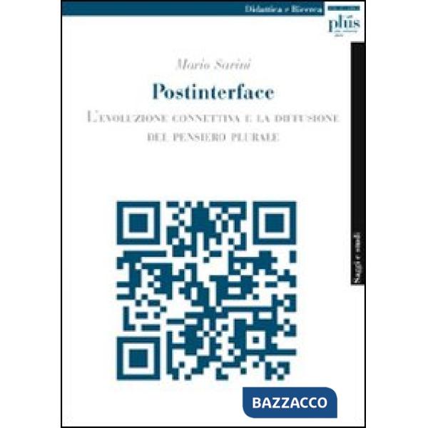 Postinterface. L'evoluzione connettiva e la diffusione del pensiero plurale