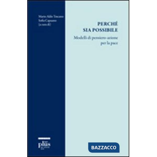 Perché sia possibile. Modelli di pensiero-azione per la pace