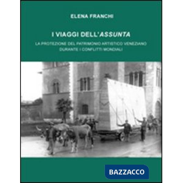 Viaggi dell'Assunta. La protezione del patrimonio artistico veneziano durante i 