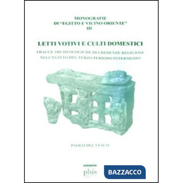 Letti votivi e culti domestici. Tracce archeologiche di credenze religiose nell'
