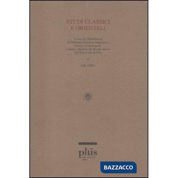 Studi classici e orientali (2007). Vol. 53