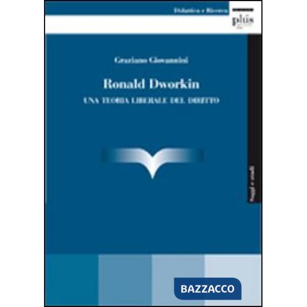 Ronald Dworking. Una teoria liberale del diritto