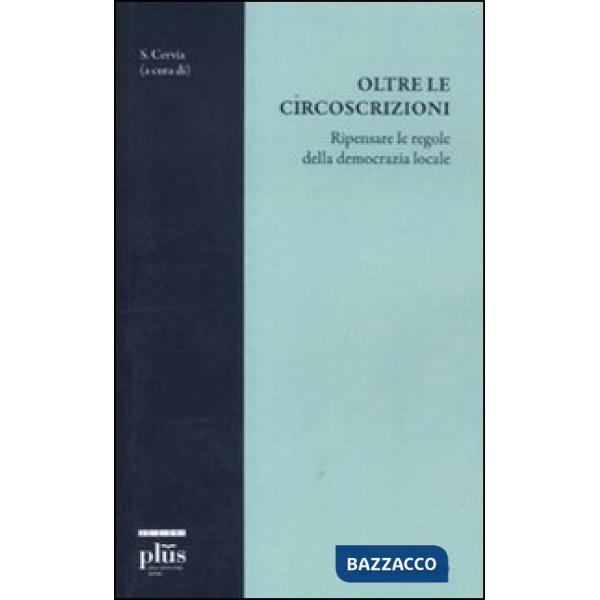 Oltre le circoscrizioni. Ripensare le regole della democrazia locale
