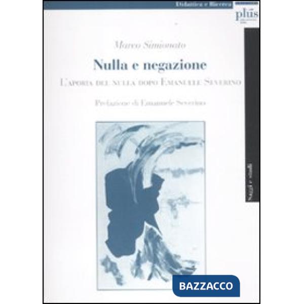 Nulla e negazione. L'aporia del nulla dopo Emanuele Severino