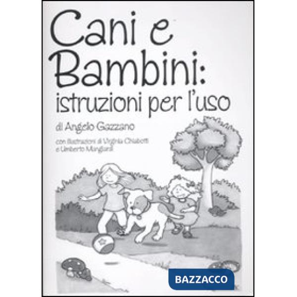 Cani e bambini: istruzioni per l'uso