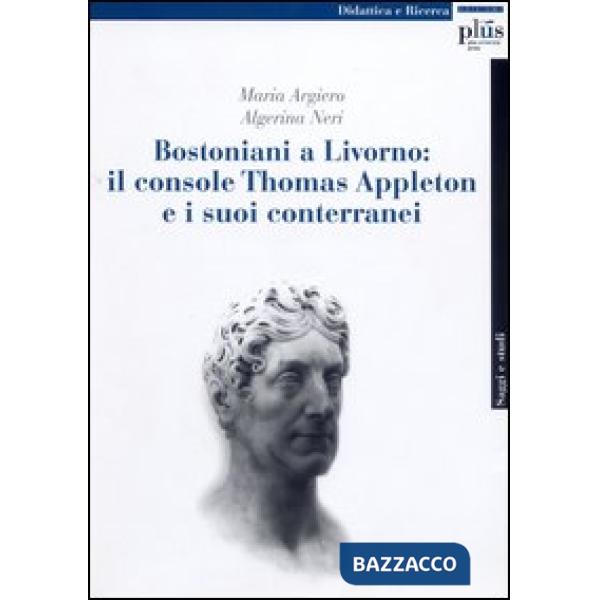 Bostoniani a Livorno: il console Thomas Appleton e i suoi conterranei