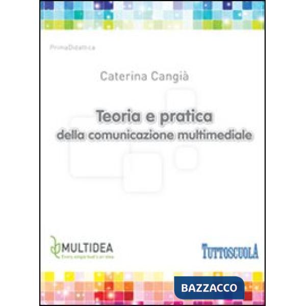 Teoria e pratica della comunicazione multimediale