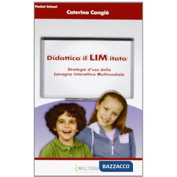 Didattica il LIM itata. Strategie d'uso della lavagna interattiva multimediale