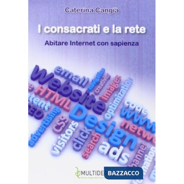 Consacrati e la rete. Abitare internet con sapienza (I)