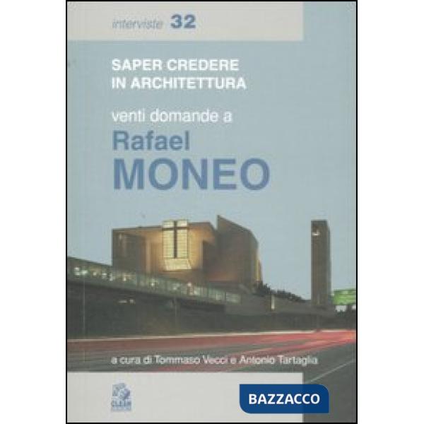 Venti domande a Rafael Moneo. Ediz. illustrata