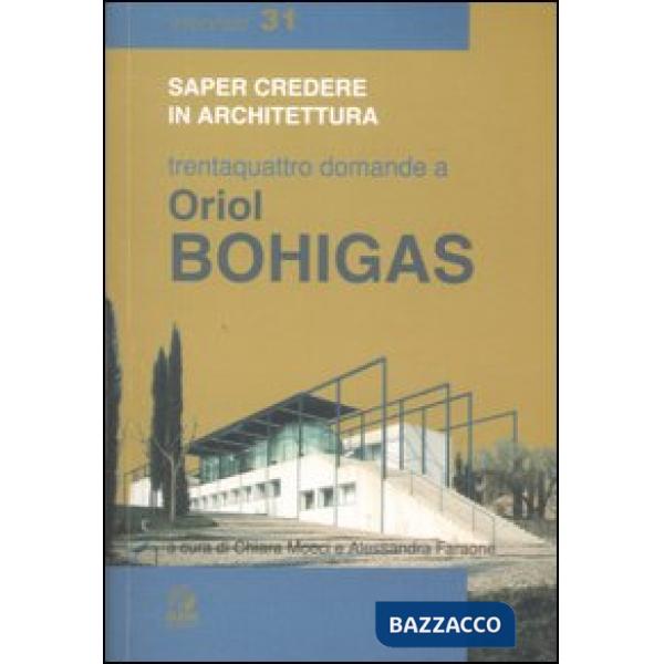 Trentaquattro domande a Oriol Bohigas. Ediz. illustrata