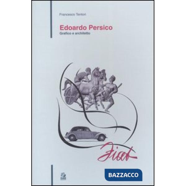 Edoardo Persico. Grafico e architetto