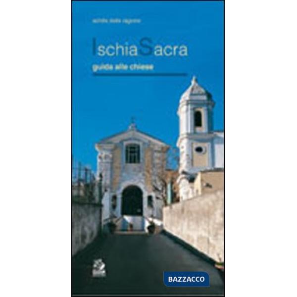 Ischia sacra. Guida alle chiese