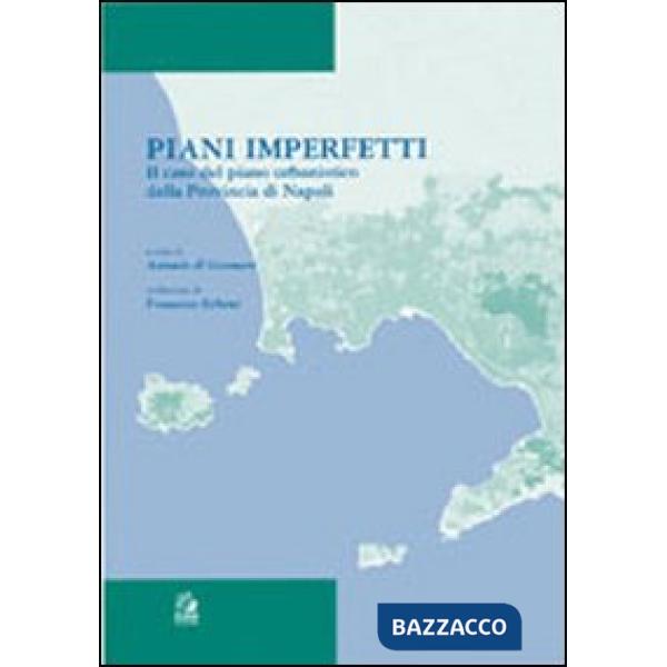 Piani imperfetti. Il caso del piano urbanistico della Provincia di Napoli