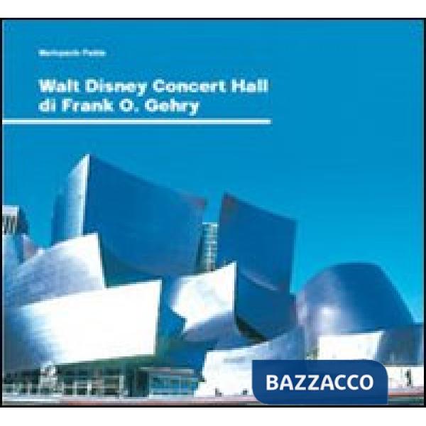 Walt Disney Concert Hall di Frank O. Gehry
