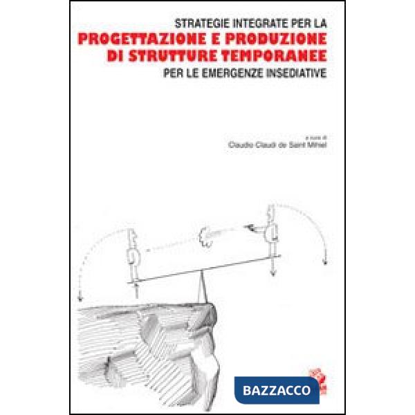 Strategie integrate per la progettazione e produzione di strutture temporanee per le emergenze insediative