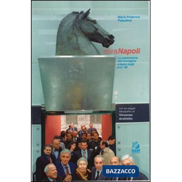 MiraNapoli. La costruzione dell'immagine urbana negli anni '90