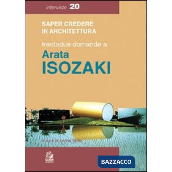 Trentadue domande a Arata Isozaki