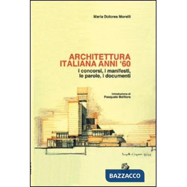 Architettura italiana anni '60. I concorsi, i manifesti, le parole, i documenti