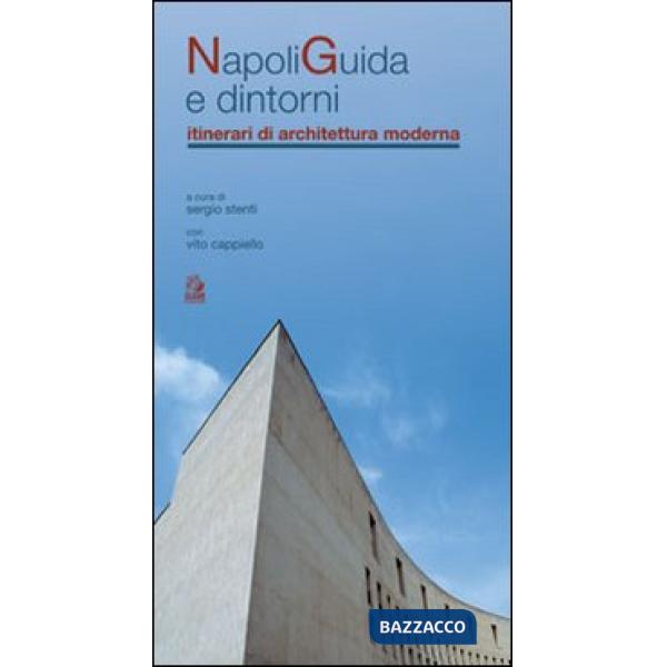 NapoliGuida e dintorni. Itinerari di architettura moderna