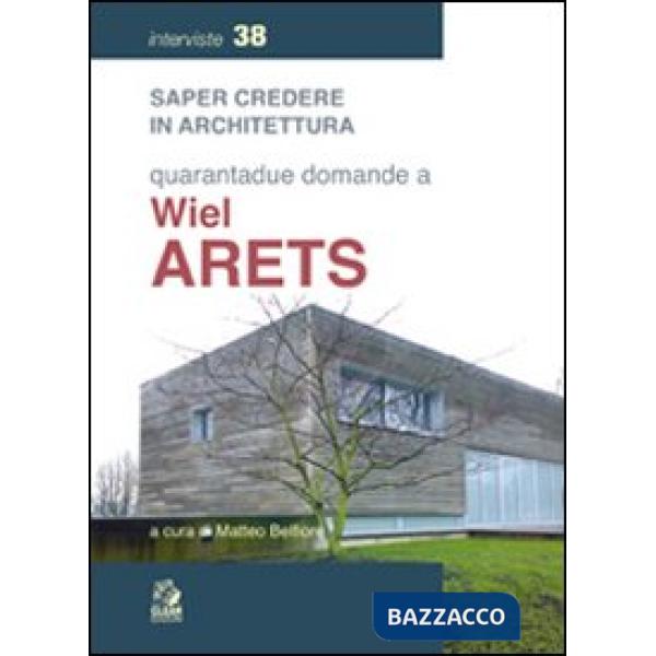 Quarantadue domande a Wiel Arets