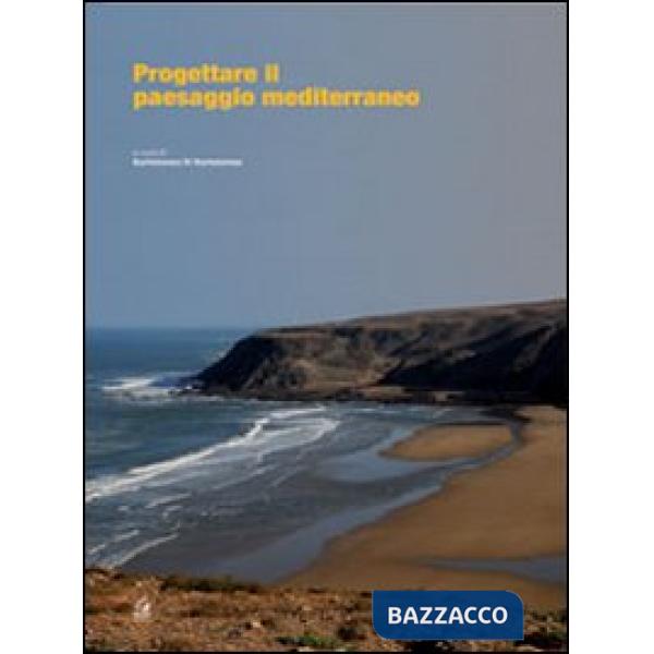 Progettare il paesaggio mediterraneo