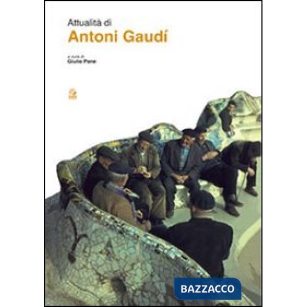 Attualità di Antoni Gaudí