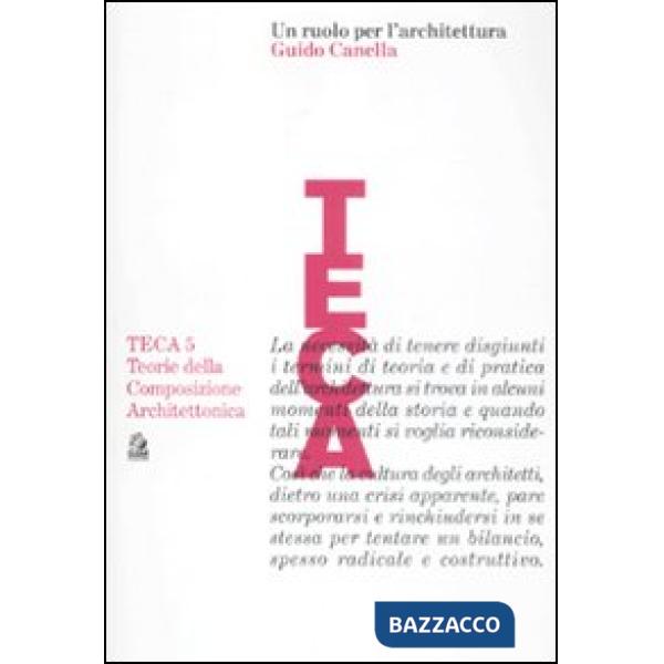Ruolo per l'architettura. Guido Canella (Un)