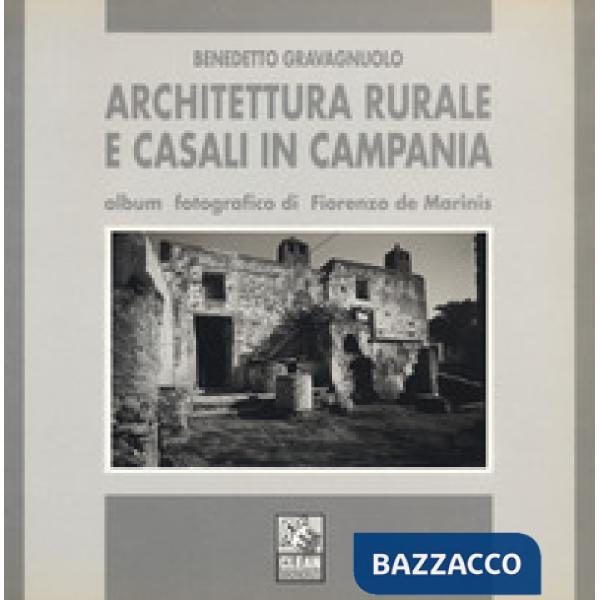 Architettura rurale e casali in Campania. Album fotografico di Fiorenzo de Marin