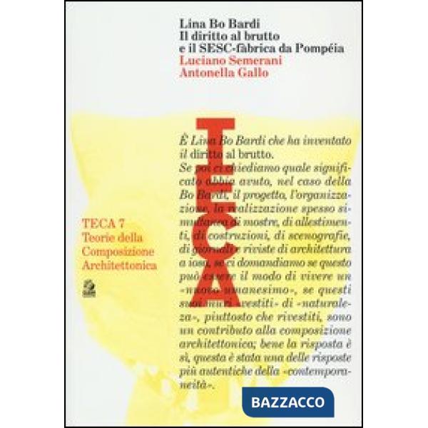 Lina Bo Bardi. Il diritto al brutto e il SESC-Fàbrica da Pompéia