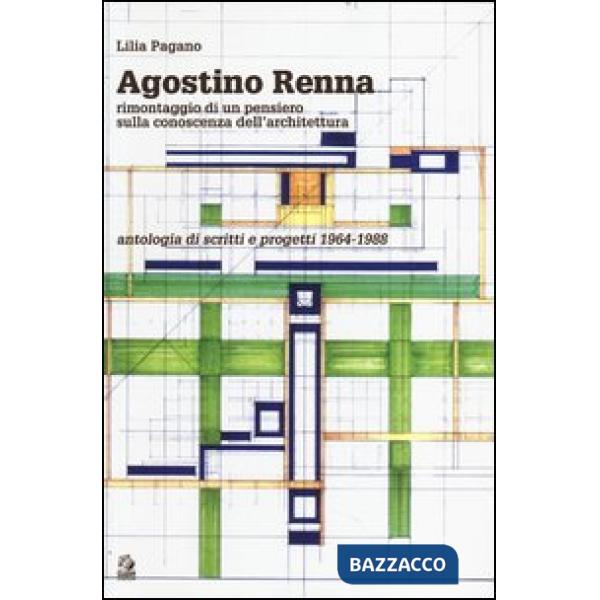 Agostino Renna. Rimontaggio di un pensiero sulla conoscenza dell'architettura. A
