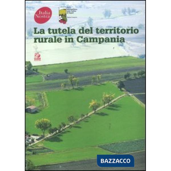 Tutela del territorio rurale in Campania (La)