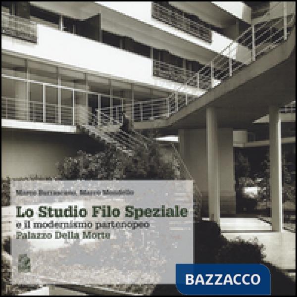 Studio Filo Speziale e il modernismo partenopeo. Palazzo della Mor te (Lo)