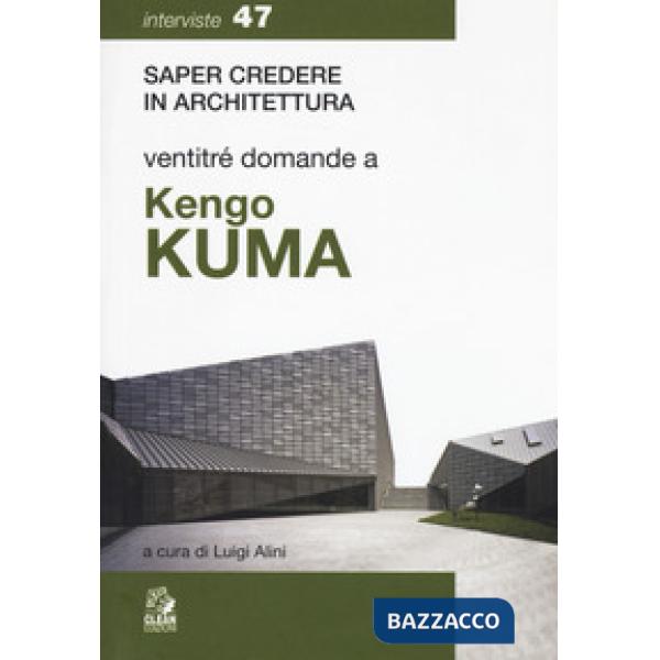 Ventitré domande a Kengo Kuma