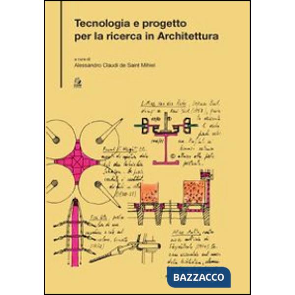 Tecnologia e progetto per la ricerca in architettura