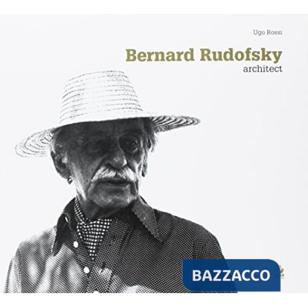 Bernard Rudofsky architetto
