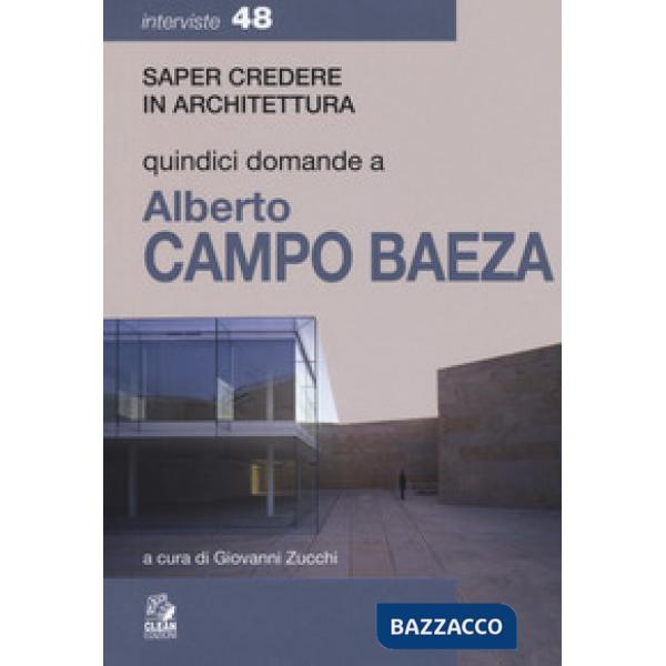 Quindici domande a Alberto Campo Baeza