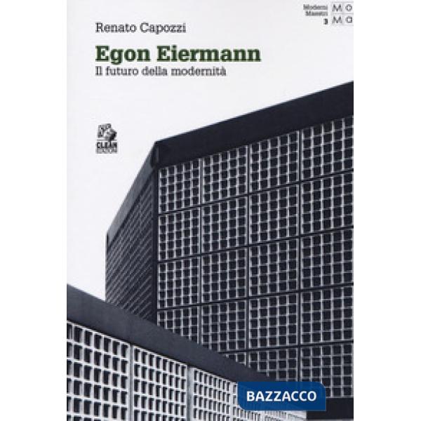 Egon Eiermann. Il futuro della modernità