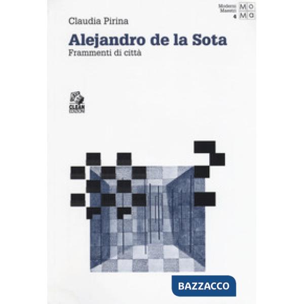 Alejandro de la Sota. Frammenti di città